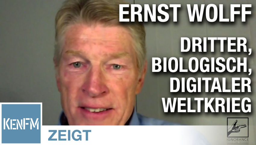 „Wir befinden uns im dritten, biologisch, digitalem Weltkrieg“: Im Gespräch mit Ernst Wolff (The Wolff of Wall Street) „Wir befinden uns im dritten, biologisch, digitalem Weltkrieg“: Im Gespräch mit Ernst Wolff (The Wolff of Wall Street)
